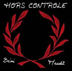 Hors Controle : Béni, Maudit